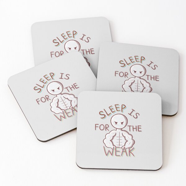 Item preview, Sleep is For The Weak designed and sold by Stupickeroonies.