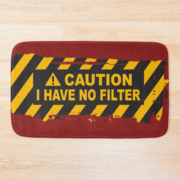 Item preview, Caution I Have No Filter designed and sold by soebekhi.