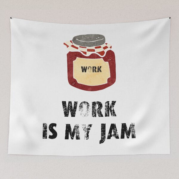 Item preview, Work is my jam designed and sold by movie-popcorn.