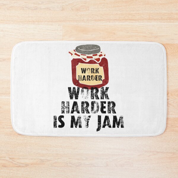 Item preview, Work harder is my jam designed and sold by movie-popcorn.