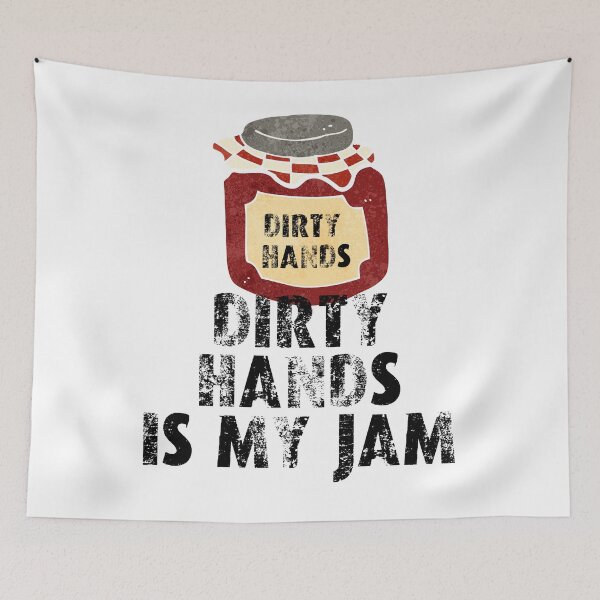 Item preview, Dirty hands is my jam designed and sold by movie-popcorn.