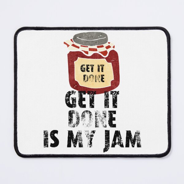 Item preview, Get it done is my jam designed and sold by movie-popcorn.