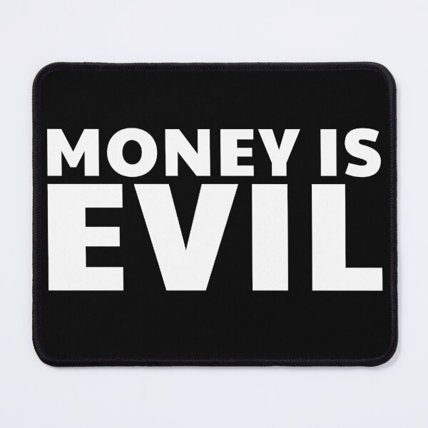 Item preview, Money Is Evil Anti Capitalism Quote Leftist Slogan designed and sold by sillyquestions.