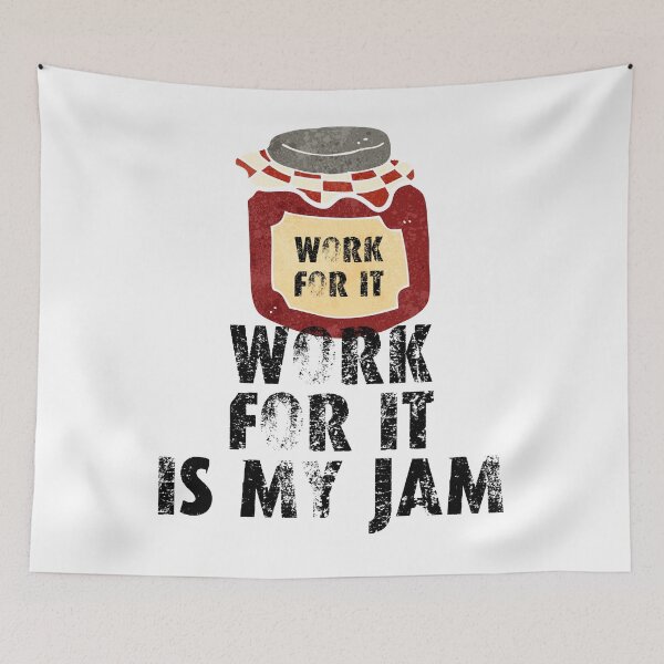Item preview, Work for it is my jam designed and sold by movie-popcorn.