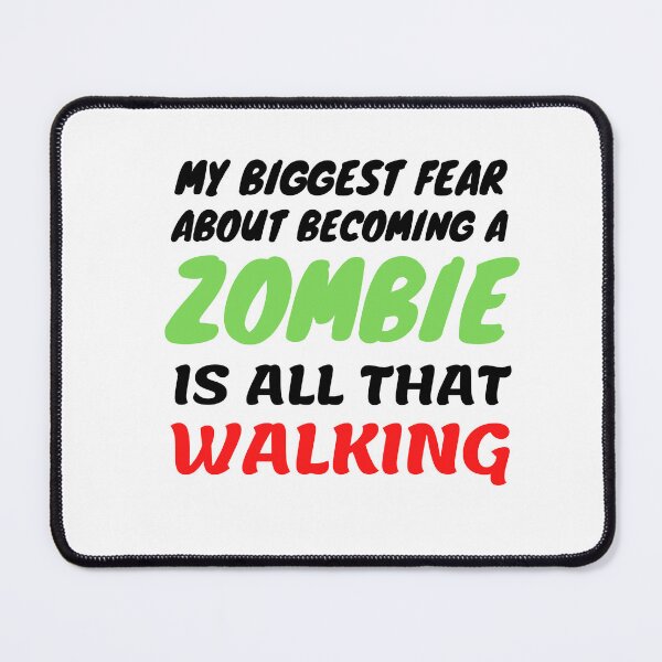Item preview, My Biggest Fear About Becoming A Zombie  designed and sold by The-Funny-Shop.