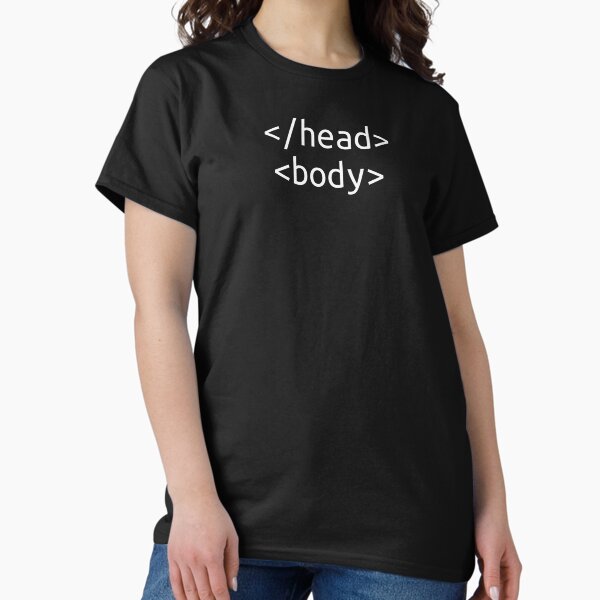 Artikel-Vorschau von Kopf und Körper Tags - Web Development Humor / Humor, designt und verkauft von ManoliMerch.