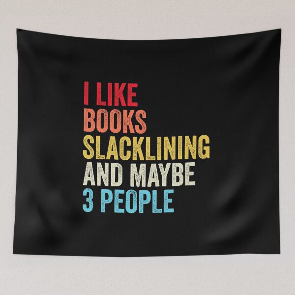 Item preview, I Like Books Slacklining  And Maybe Three People Shirt, Funny Cool Slacklining  Mens Womens girls Lovers Birthday Christmas Gift Shirt designed and sold by xlnv.