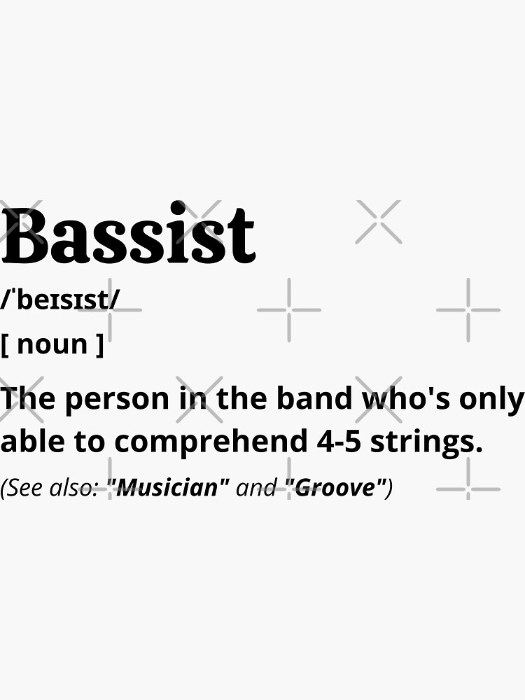 "Bassist Definition" Sticker for Sale by Creatoe Redbubble