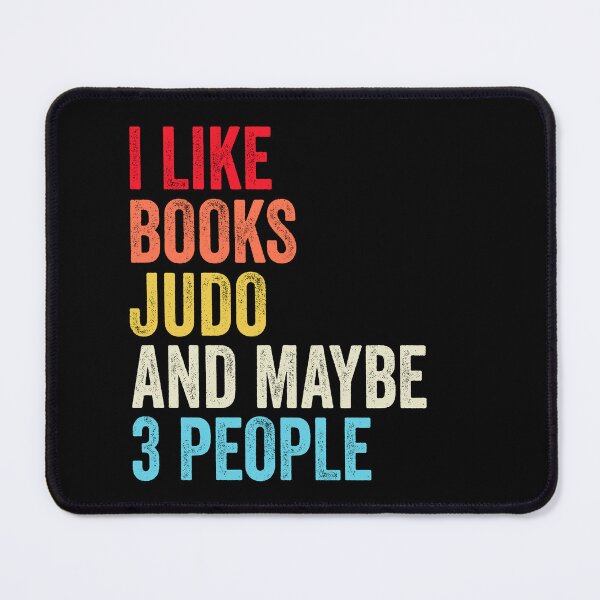 Item preview, I Like Books Judo And Maybe Three People Shirt, Funny Cool Judo Mens Womens girls Lovers Birthday Christmas Gift Shirt designed and sold by xlnv.