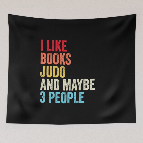 Item preview, I Like Books Judo  And Maybe Three People Shirt, Funny Cool Judo  Mens Womens girls Lovers Birthday Christmas Gift Shirt designed and sold by xlnv.