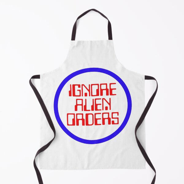 Item preview, Ignore Alien Orders designed and sold by sirglennbo.