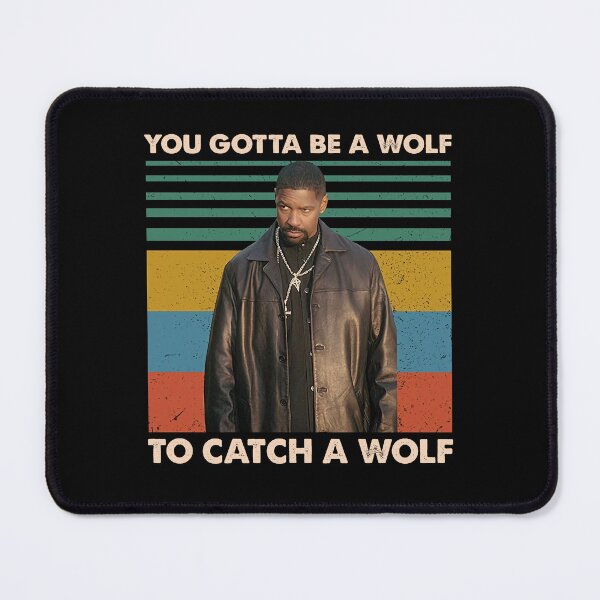 Item preview, You Gotta Be A Wolf To Catch A Wolf Vintage Alonzo Harris Training Day Trendy Graphic Unisex Trending designed and sold by araganponzoj.