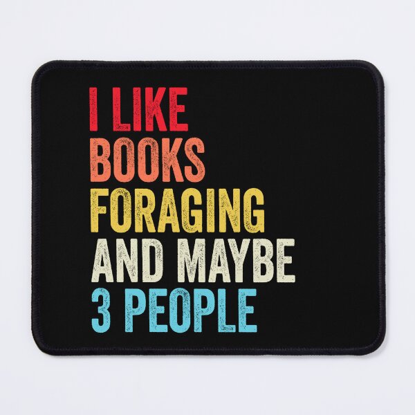 Item preview, I Like Books Foraging  And Maybe Three People Shirt, Funny Cool Foraging  Mens Womens girls Lovers Birthday Christmas Gift Shirt designed and sold by xlnv.