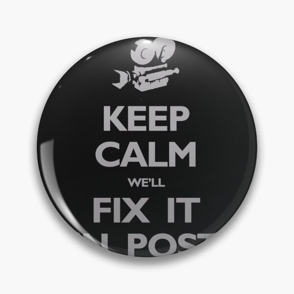 Item preview, Keep Calm We&x27;ll Fix it in Post E designed and sold by jacquelinepll4.