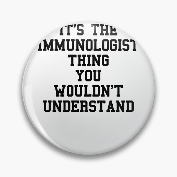 Item preview, Immunologist Doctor Saying designed and sold by SydneyLoving.