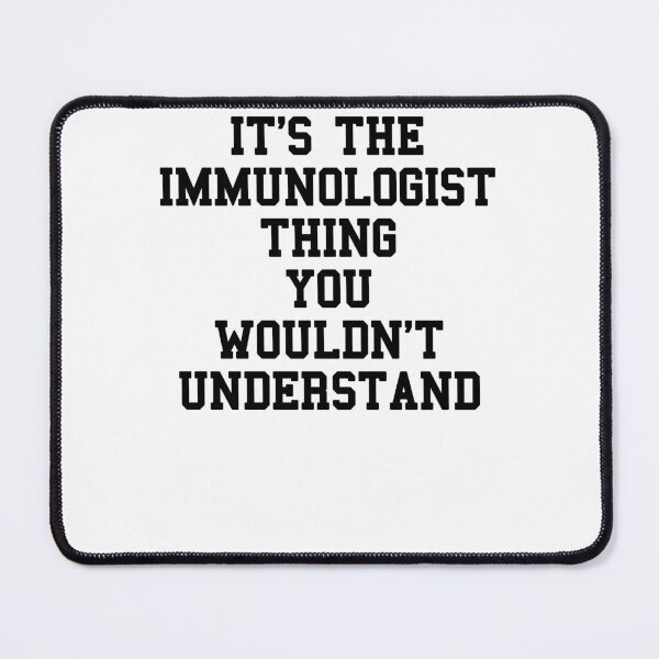 Item preview, Immunologist Doctor Saying designed and sold by SydneyLoving.