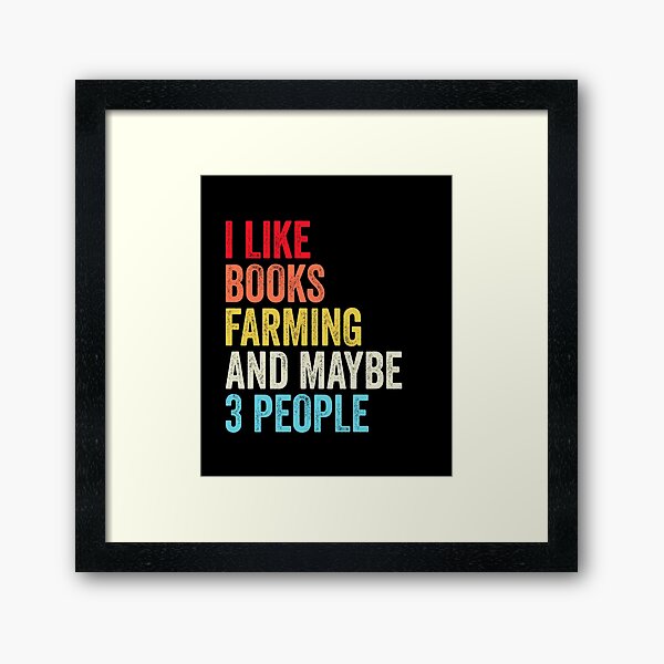 Item preview, I Like Books Farming  And Maybe Three People Shirt, Funny Cool Farming  Mens Womens girls Lovers Birthday Christmas Gift Shirt designed and sold by xlnv.