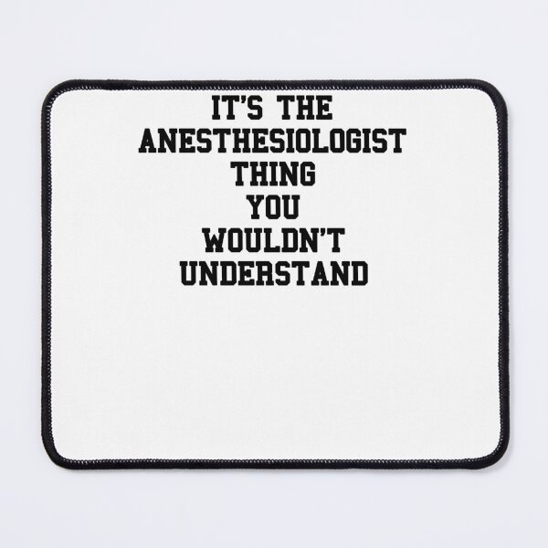 Item preview, Anesthesiologist Doctor Saying designed and sold by SydneyLoving.