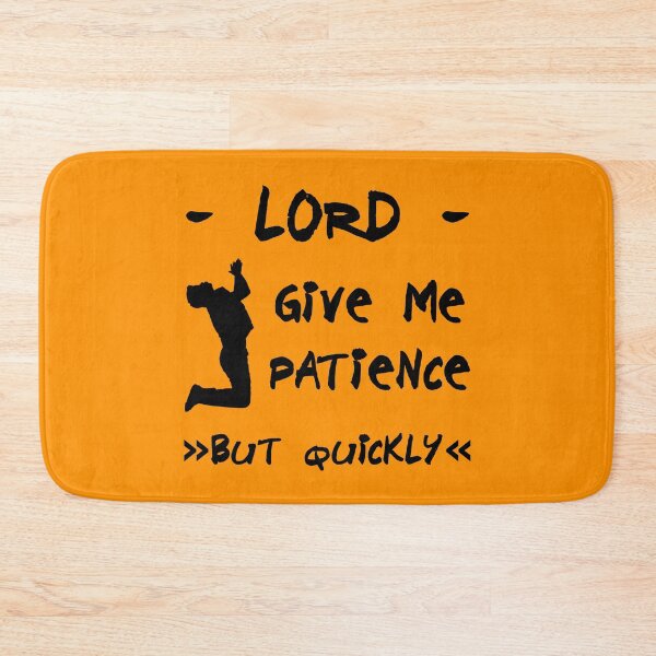 Item preview, Lord, give me the patience designed and sold by Old-Scratch.