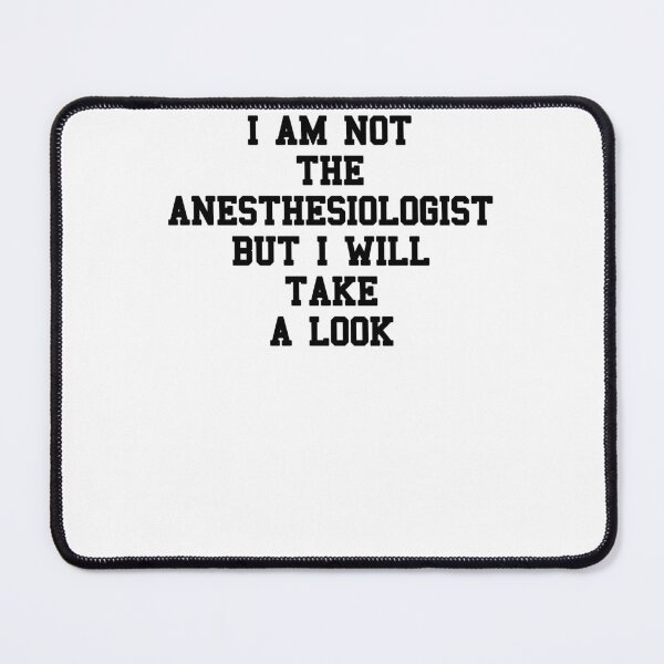 Item preview, Anesthesiologist Doctor Saying designed and sold by SydneyLoving.