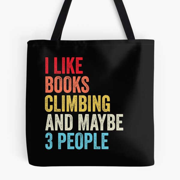 Item preview, I Like Books Climbing  And Maybe Three People Shirt, Funny Cool Climbing  Mens Womens girls Lovers Birthday Christmas Gift Shirt designed and sold by xlnv.