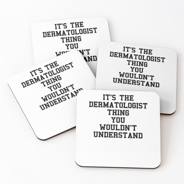 Item preview, Dermatologist Saying designed and sold by SydneyLoving.