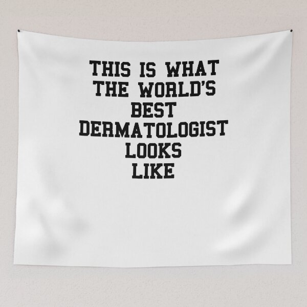 Item preview, Dermatologist Saying designed and sold by SydneyLoving.