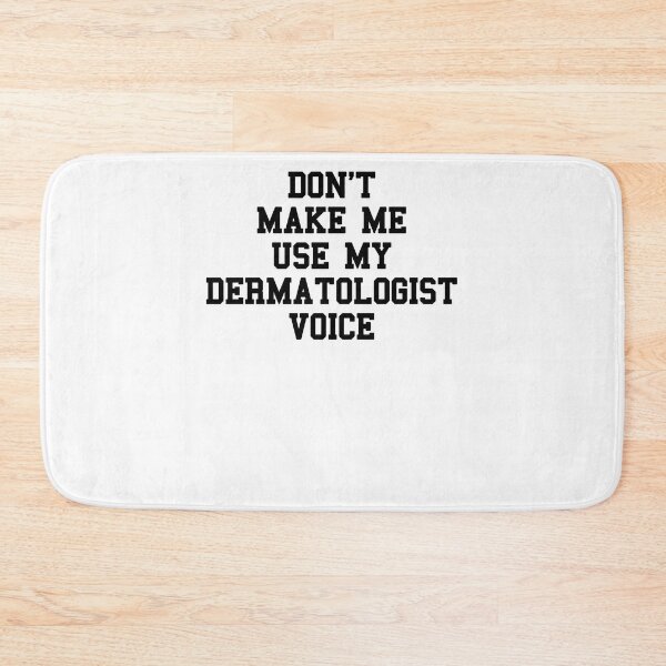 Item preview, Dermatologist Saying designed and sold by SydneyLoving.