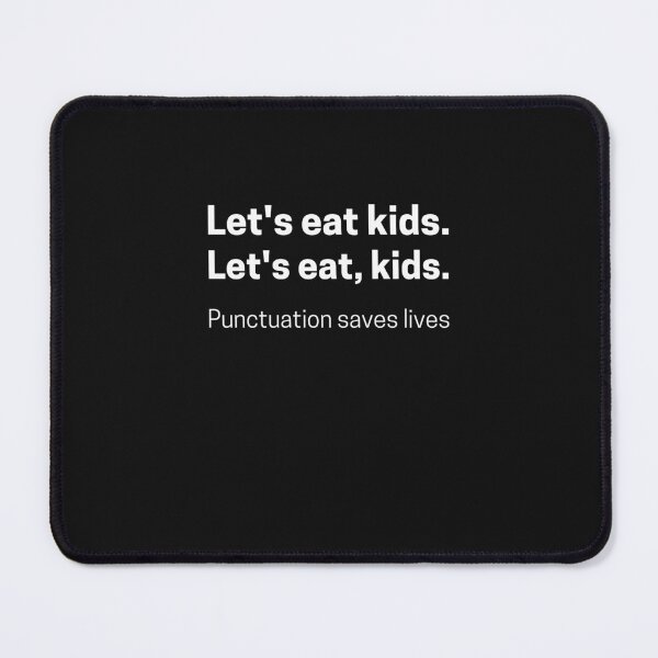 Item preview, Let's Eat Kids Punctuation Saves Lives Funny Grammer Punctuation English Gift designed and sold by lou731.