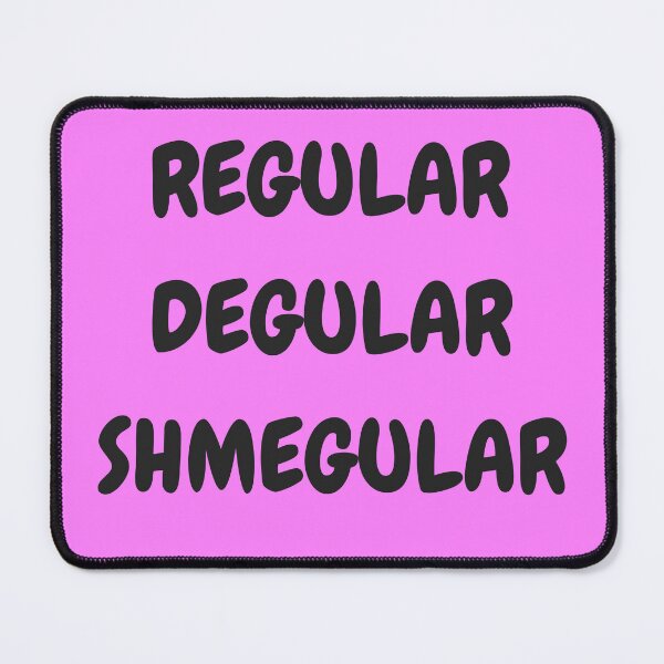 Item preview, regular degular shmegular designed and sold by dariabeyger.