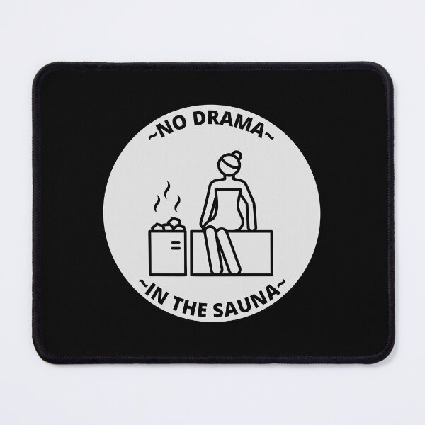 Item preview, No Drama In The Sauna designed and sold by JaneDesignsForU.