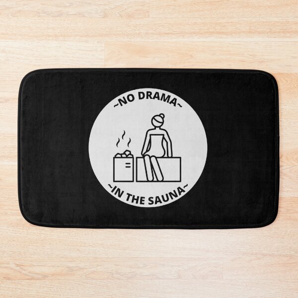 Item preview, No Drama In The Sauna designed and sold by JaneDesignsForU.