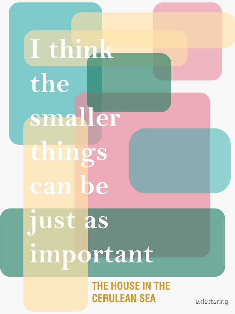 "The House In the Cerulean Sea Quote Small Things" Sticker for Sale