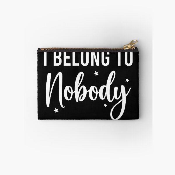 Item preview, Belong To Nobody designed and sold by CataRedBubble.