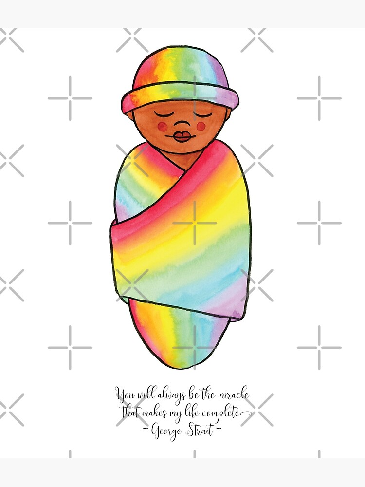 "Baby in Rainbow Swaddle with Miracle That Makes My Life Complete Quote