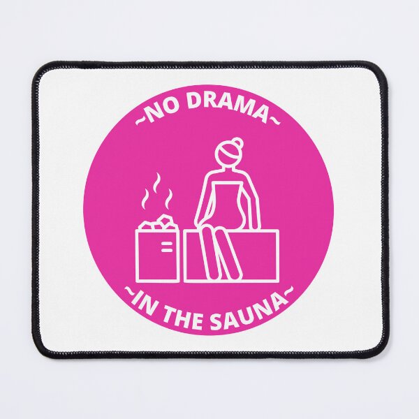 Item preview, No Drama In The Sauna designed and sold by JaneDesignsForU.