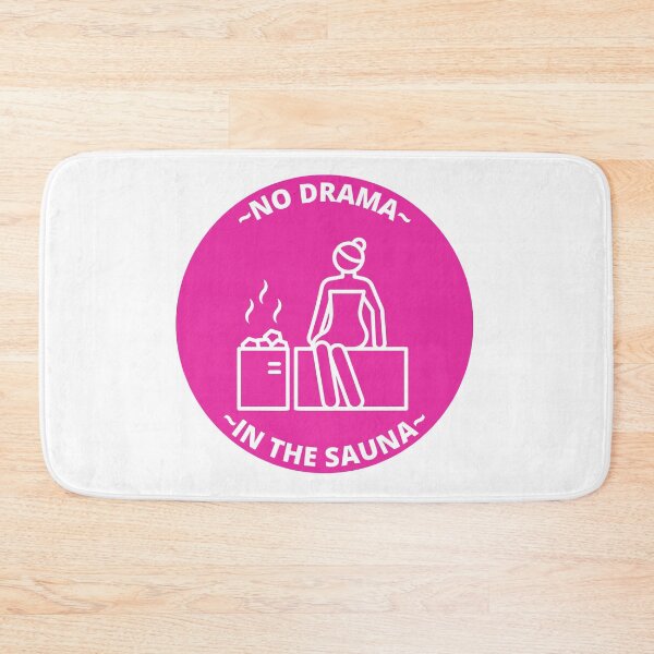 Item preview, No Drama In The Sauna designed and sold by JaneDesignsForU.