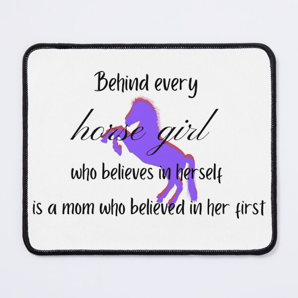 Item preview, Behind every horse girl who believes in herself is a mom who believed in her first designed and sold by CreeDesigns723.