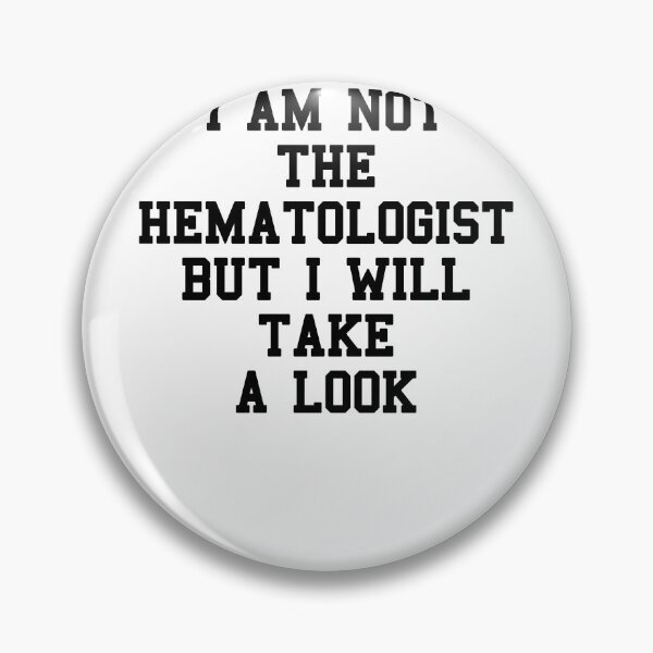 Item preview, Hematologist Saying designed and sold by SydneyLoving.