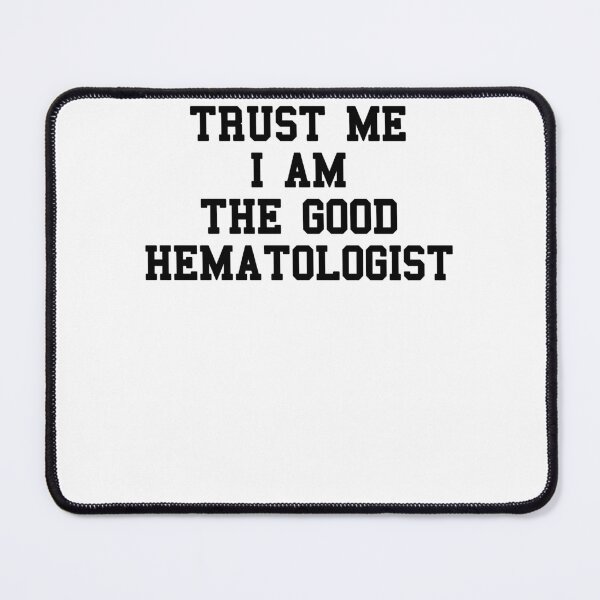Item preview, Hematologist Saying designed and sold by SydneyLoving.