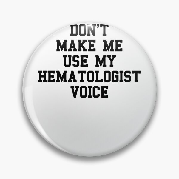 Item preview, Hematologist Saying designed and sold by SydneyLoving.