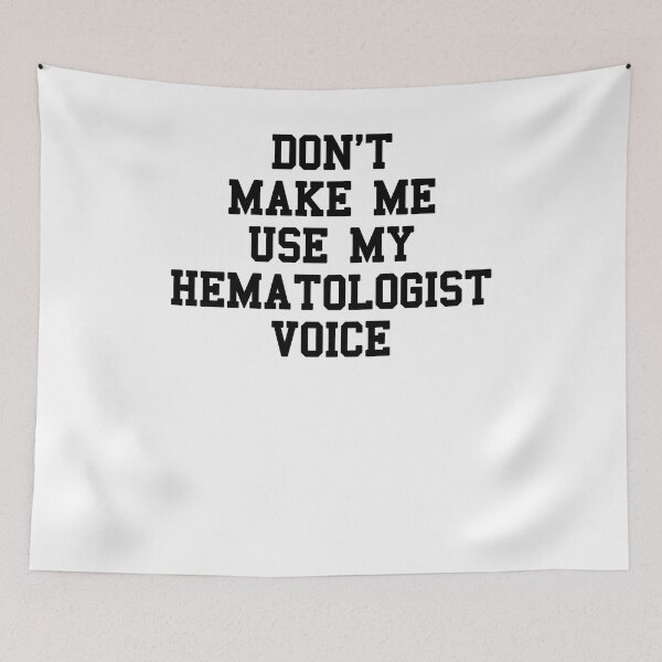 Item preview, Hematologist Saying designed and sold by SydneyLoving.