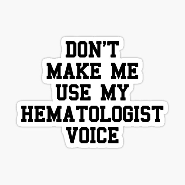Item preview, Hematologist Saying designed and sold by SydneyLoving.