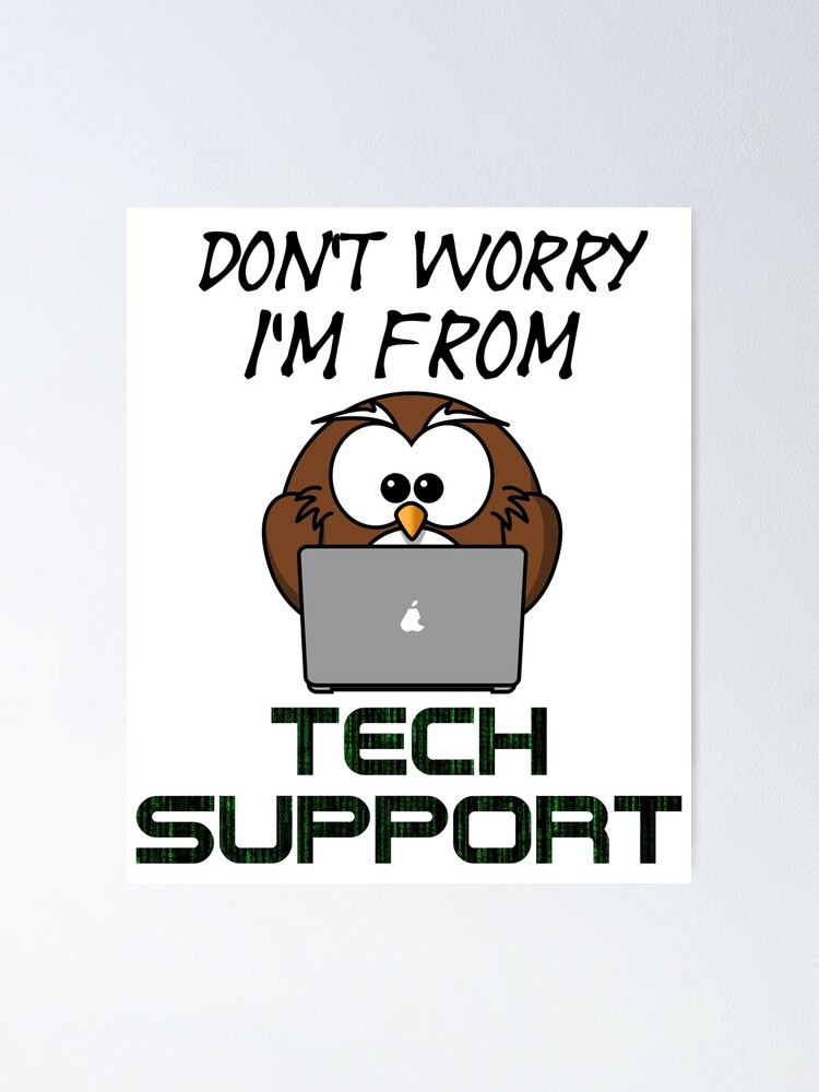 Don't Worry I'm From Tech Support - Funny Office Quotes Don't Worry I'm From Tech Support - Funny Office Quotes