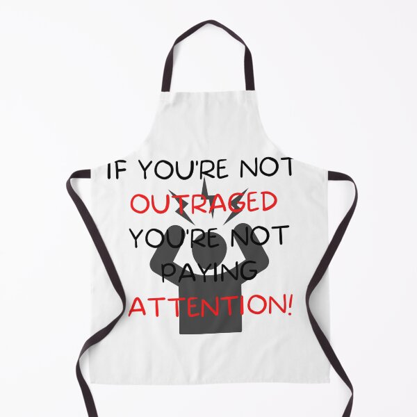 Item preview, if you're not outraged you're not paying attention designed and sold by CreeDesigns723.