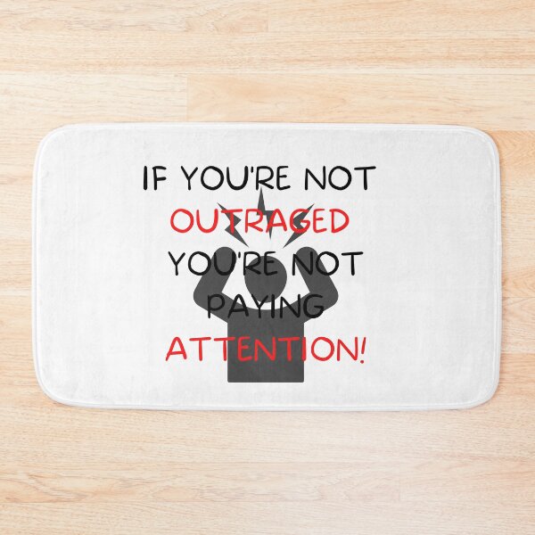 Item preview, if you're not outraged you're not paying attention designed and sold by CreeDesigns723.