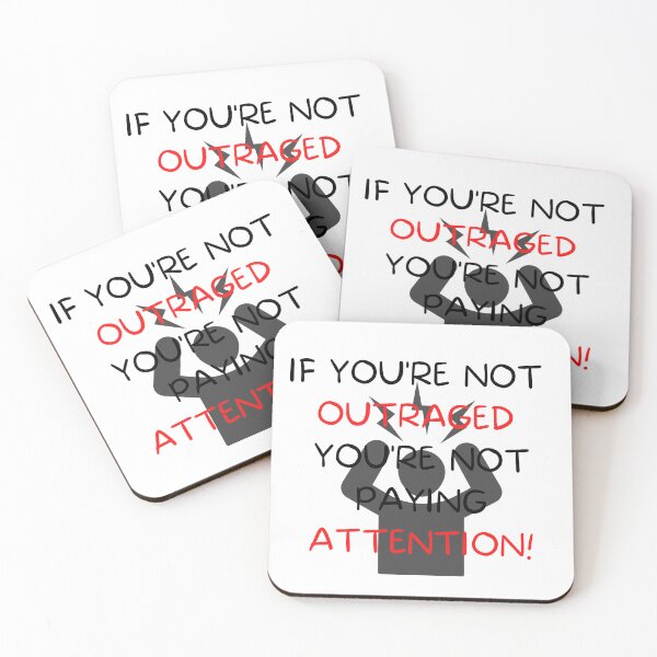 Item preview, if you're not outraged you're not paying attention designed and sold by CreeDesigns723.