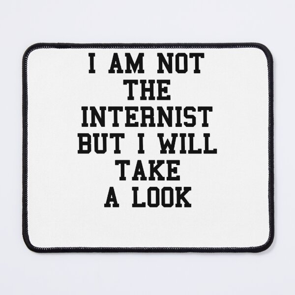 Item preview, Internist Saying designed and sold by SydneyLoving.