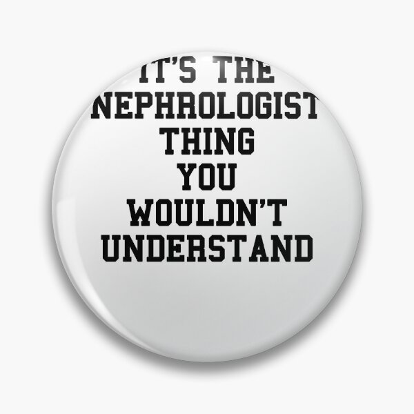 Item preview, Nephrologist Saying designed and sold by SydneyLoving.