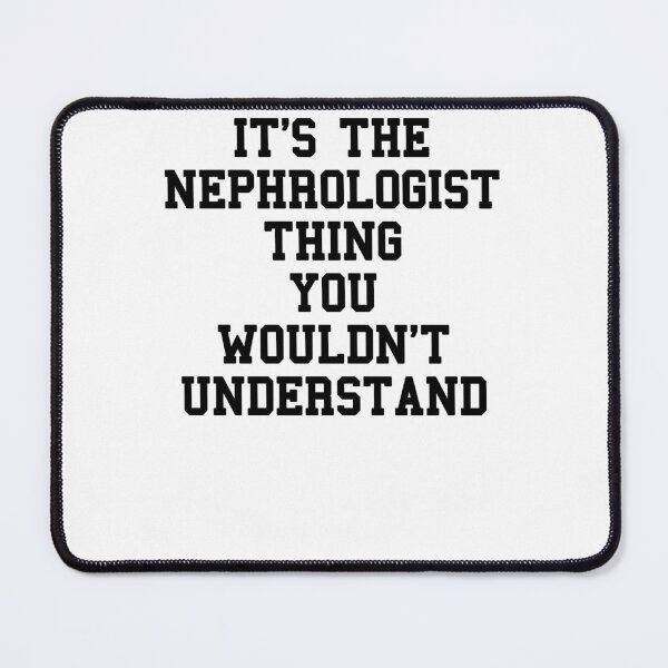 Item preview, Nephrologist Saying designed and sold by SydneyLoving.